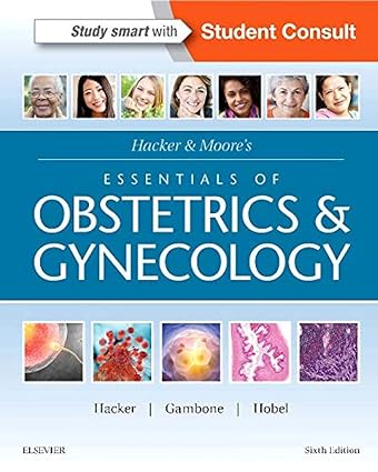 Hacker & Moores Essentials of Obstetrics and Gynecology 6th Edition