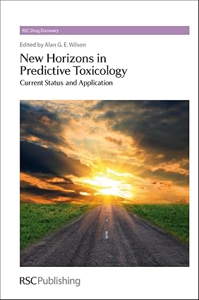 New Horizons in Predictive Toxicology Current Status and Application