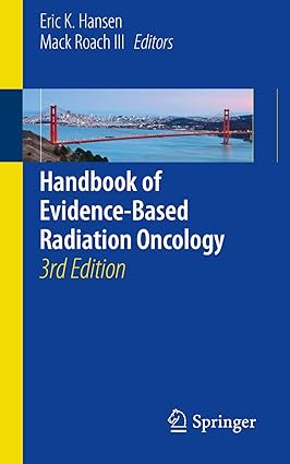 Handbook of Evidence Based Radiation Oncology 3rd Edition