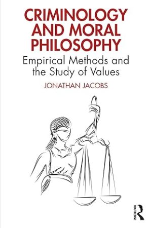 Criminology and Moral Philosophy Empirical Methods and the Study of Values