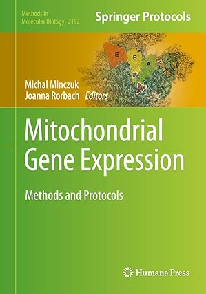 Mitochondrial Gene Expression Methods and Protocols