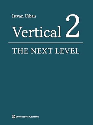 Vertical 2 The Next Leval of Hard and Soft Tissue Augmentation
