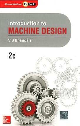 Introduction To Machine Design 2nd Edition