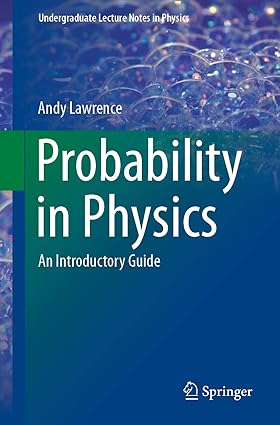 Probability in Physics An Introductory Guide