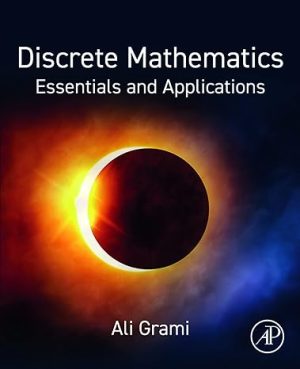 Discrete Mathematics Essentials and Applications