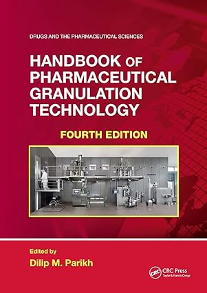 Handbook of Pharmaceutical Granulation Technology 4th Edition
