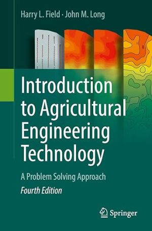 Introduction to Agricultural Engineering Technology A Problem Solving Approach 4th Edition