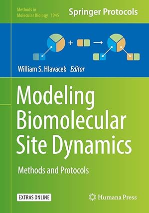 Modeling Biomolecular Site Dynamics Methods and Protocols