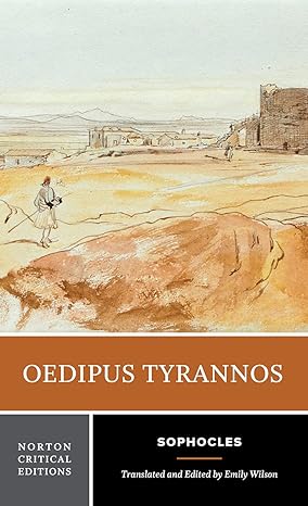Oedipus Tyrannos A Norton Critical Edition