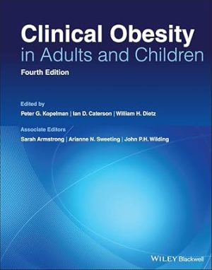 Clinical Obesity in Adults and Children 4th Edition