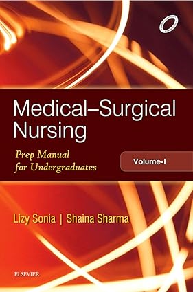 Medical Surgical Nursing Volume1 Preparatory Manual for Undergraduates