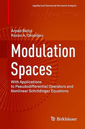 Modulation Spaces With Applications to Pseudodifferential Operators and Nonlinear Schrödinger Equations