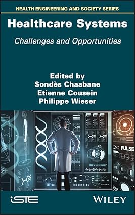 Healthcare Systems Challenges and Opportunities