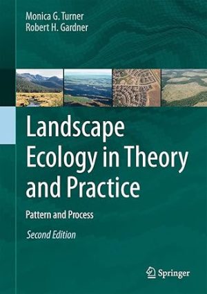 Landscape Ecology in Theory and Practice Pattern and Process 2nd Edition