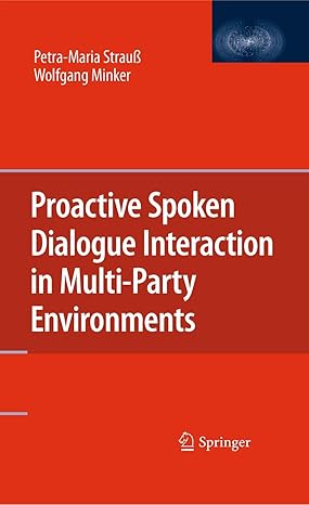 Proactive Spoken Dialogue Interaction in Multi Party Environments