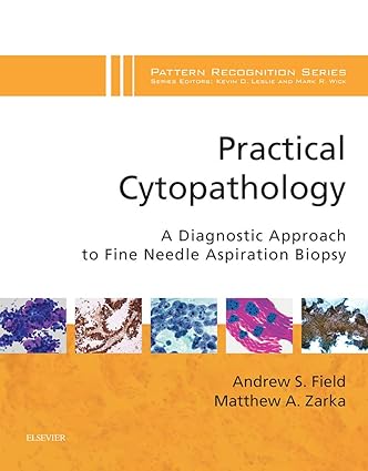 Practical Cytopathology A Diagnostic Approach to Fine Needle Aspiration Biopsy