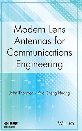 Modern Lens Antennas for Communications Engineering
