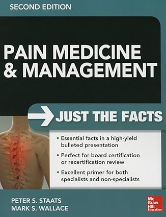 Pain Medicine and Management Just the Facts 2nd Edition