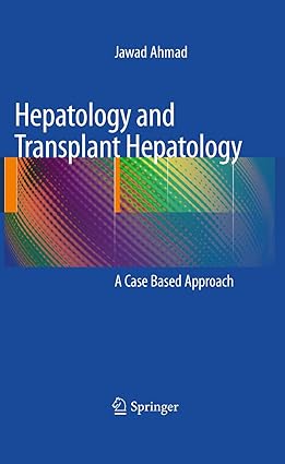 Hepatology and Transplant Hepatology A Case Based Approach