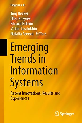 Emerging Trends in Information Systems Recent Innovations Results and Experiences