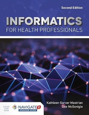 Informatics for Health Professionals 2nd Edition