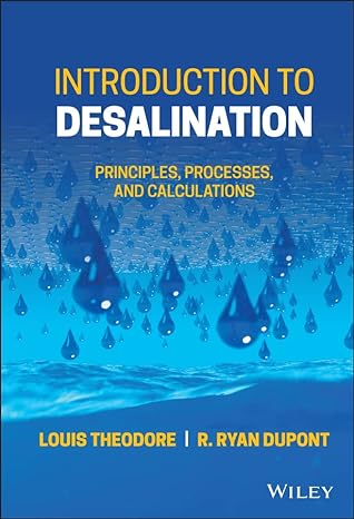 Introduction to Desalination Principles Processes and Calculations