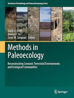 Methods in Paleoecology Reconstructing Cenozoic Terrestrial Environments and Ecological Communities