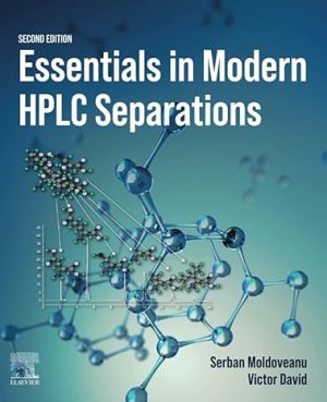 Essentials in Modern HPLC Separations 2nd Edition