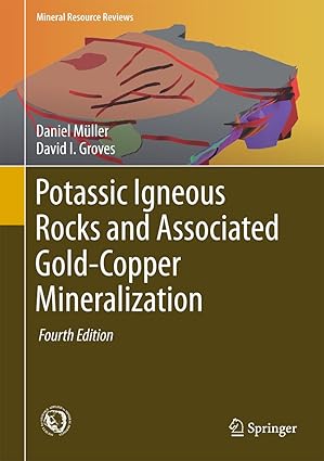 Potassic Igneous Rocks and Associated Gold Copper Mineralization 4th Edition