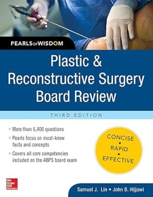 Plastic and Reconstructive Surgery Board Review Pearls of Wisdom 3rd Edition