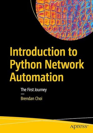 Introduction to Python Network Automation The First Journey