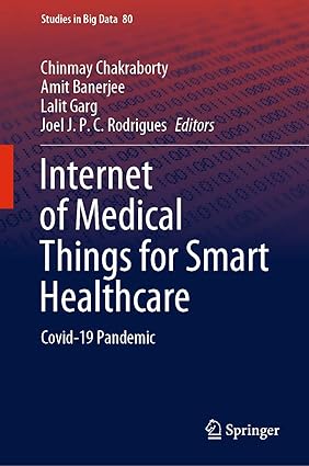Internet of Medical Things for Smart Healthcare Covid 19 Pandemic