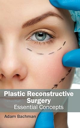 Plastic Reconstructive Surgery Essential Concepts