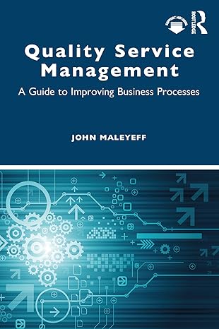 Quality Service Management A Guide to Improving Business Processes