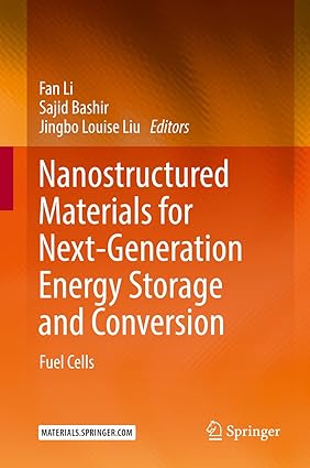 Nanostructured Materials for Next Generation Energy Storage and Conversion Fuel Cells