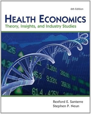 Health Economics Theory Insights and Industry Studies