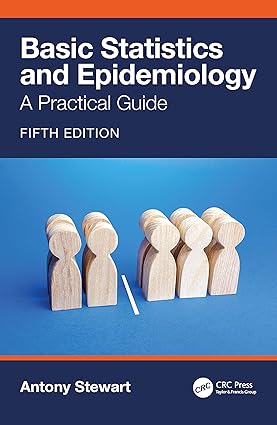 Basic Statistics and Epidemiology A Practical Guide 5th Edition