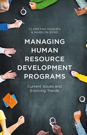 Managing Human Resource Development Programs Current Issues and Evolving Trends