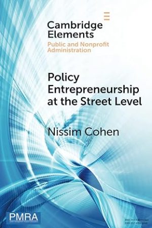 Policy Entrepreneurship at the Street Level Understanding the Effect of the Individual