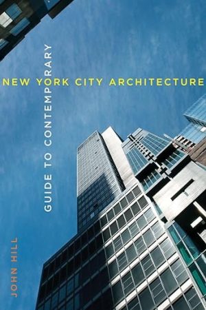 Guide to Contemporary New York City Architecture