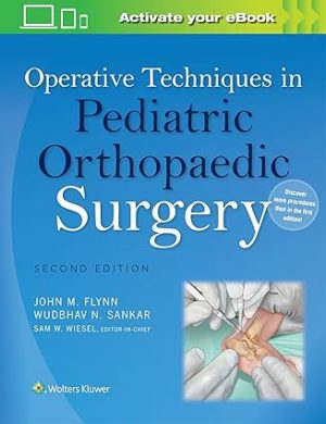Operative Techniques in Pediatric Orthopaedic Surgery 2nd Edition