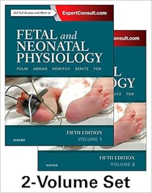 Fetal and Neonatal Physiology 2 Volume