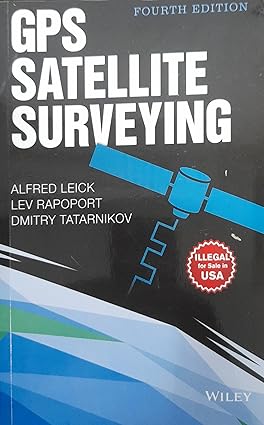 Gps Satellite Surveying 4th Edition