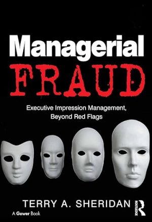 Managerial Fraud Executive Impression Management Beyond Red Flags