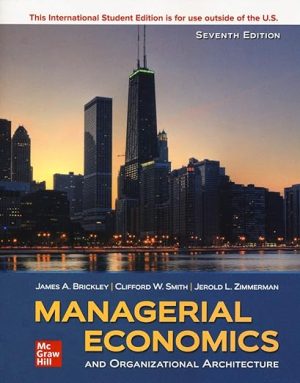 Managerial Economics & Organizational Architecture 7th Edition