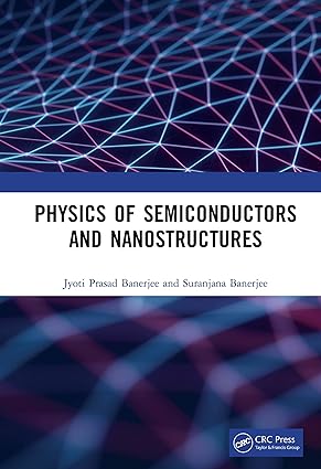 Physics of Semiconductors and Nanostructures