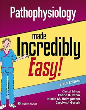 Pathophysiology Made Incredibly Easy 6th Edition