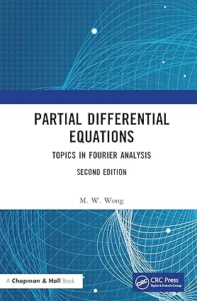 Partial Differential Equations Topics in Fourier Analysis 2nd Edition