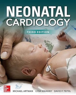 Neonatal Cardiology 3rd Edition