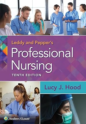 Leddy & Peppers Professional Nursing 10th Edition